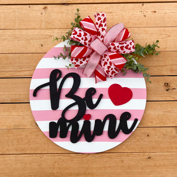 Be Mine Valentines Door Hanger (made to order)