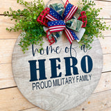 Home of a Hero Door Hanger (made to order)